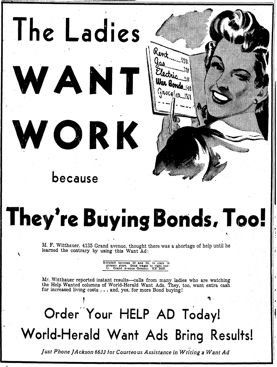 Scan of vintage advertisement: The Ladies Want Work Because They're Buying Bonds, Too!